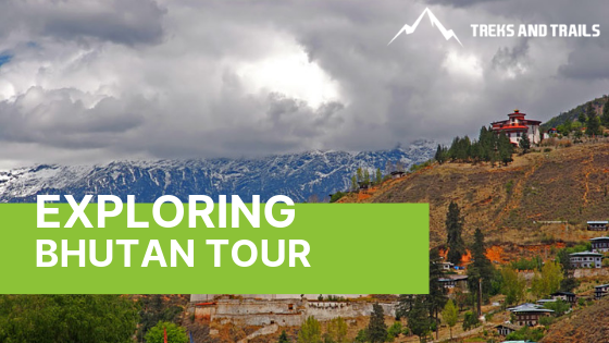 Discover Hidden Treasures By Planning Bhutan Tour